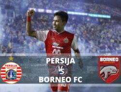 Link Live Streaming Persija vs Borneo FC di BRI Liga 1