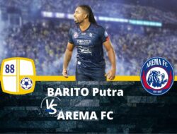 Link Live Streaming Barito Putera vs Arema FC dan Jadwal BRI Liga 1 Malam Ini